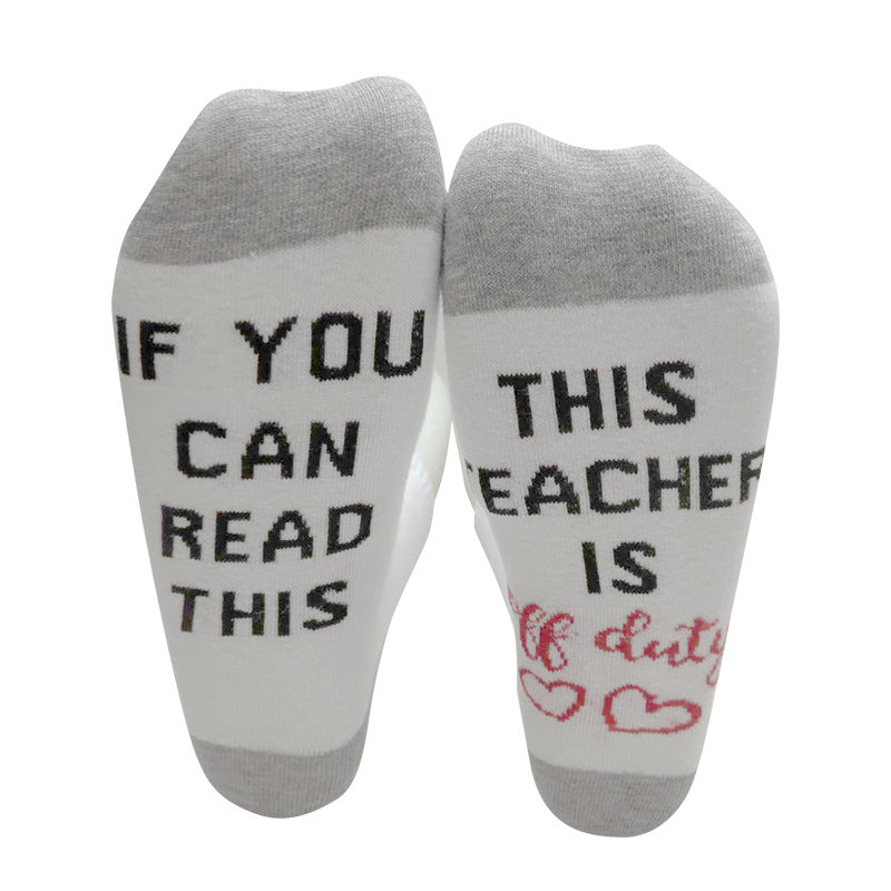 If You Can Read, This Nurse Teacher Has Already Got Off Work Cotton Socks