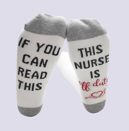 If You Can Read, This Nurse Teacher Has Already Got Off Work Cotton Socks